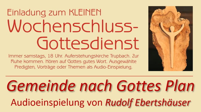 Der KLEINE Wochenschlussgottesdienst